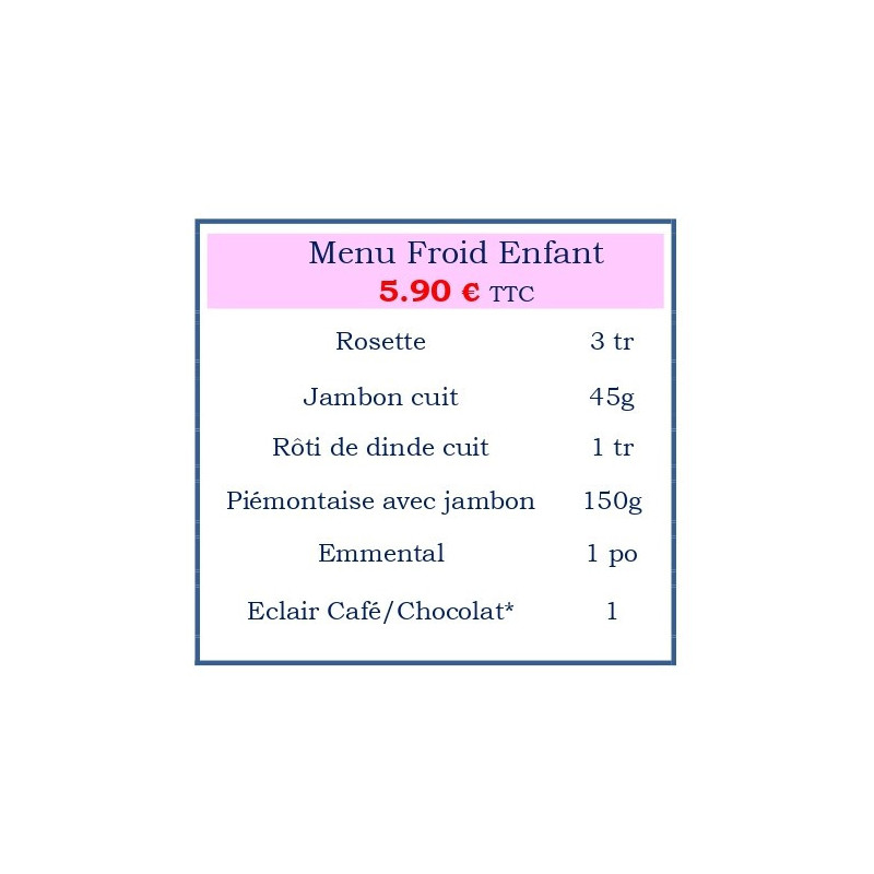 MENU FROID ENFANT 5.90 €